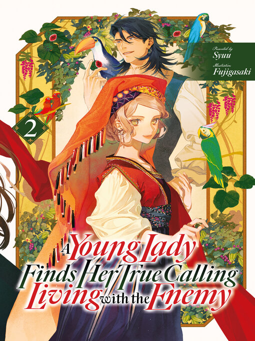 Title details for A Young Lady Finds Her True Calling Living with the Enemy Volume2 by Syuu - Available